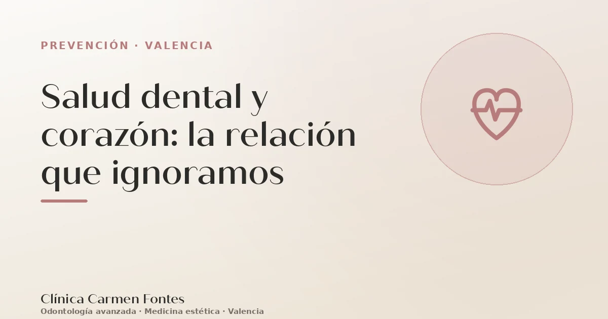 Salud dental y corazón: la relación que ignoramos